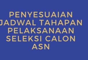 PENYESUAIAN JADWAL TAHAPAN PELAKSANAAN SELEKSI CALON ASN